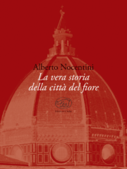 La vera storia della Città del fiore