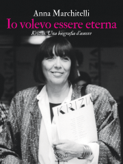 Io volevo essere eterna. Krizia, una biografia d'amore