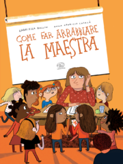 Come far arrabbiare la maestra