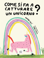 Come si fa a catturare un unicorno?